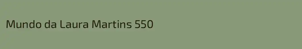 Mundo da Laura Martins 550